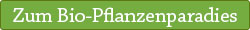 Zum Bio-Pflanzenparadies
