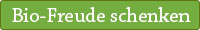 Bio-Freude schenken